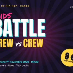 Affiche Battle Kids Crew vs Crew à L'Ombrière d'Uzès, 1er novembre 2026